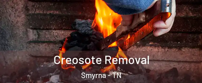  Creosote Removal Smyrna - TN