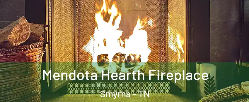  Mendota Hearth Fireplace Smyrna - TN