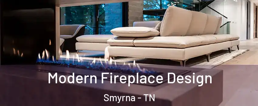  Modern Fireplace Design Smyrna - TN