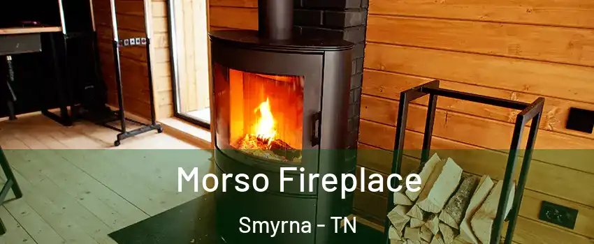  Morso Fireplace Smyrna - TN